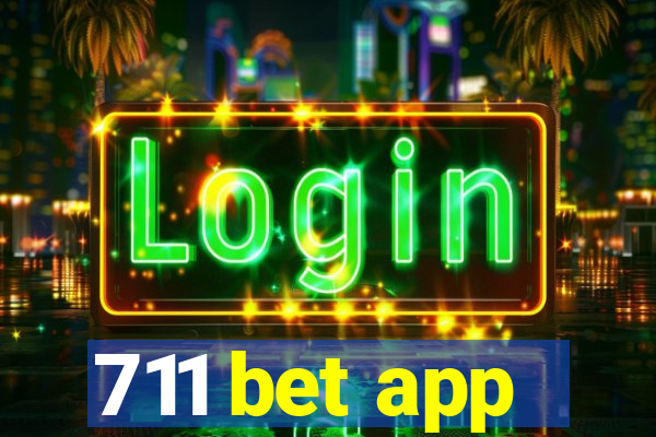 711 bet app